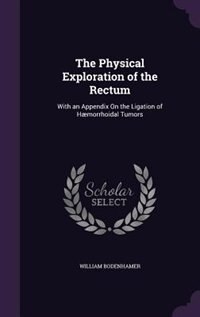 Front cover_The Physical Exploration of the Rectum