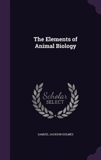 Front cover_The Elements of Animal Biology