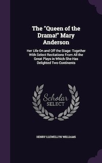 Front cover_The Queen of the Drama! Mary Anderson