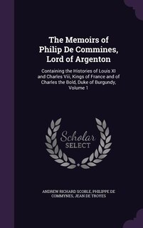Front cover_The Memoirs of Philip De Commines, Lord of Argenton
