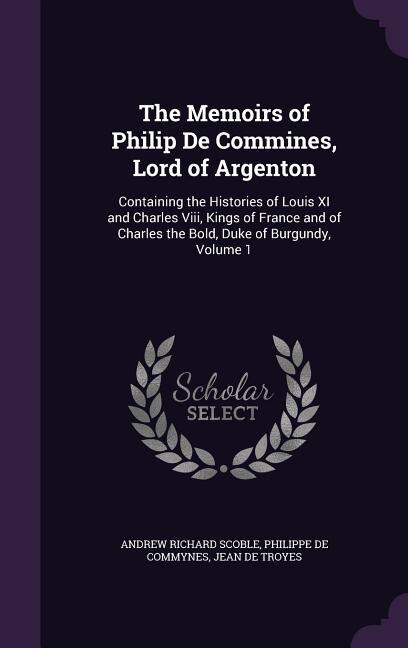Front cover_The Memoirs of Philip De Commines, Lord of Argenton