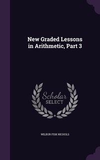 Front cover_New Graded Lessons in Arithmetic, Part 3