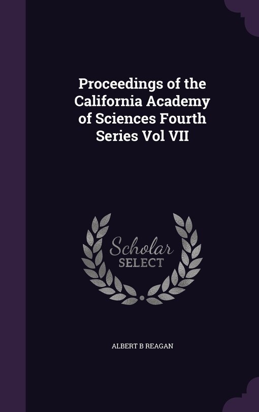 Couverture_Proceedings of the California Academy of Sciences Fourth Series Vol VII