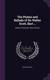 Couverture_The Poems and Ballads of Sir Walter Scott, Bart ...
