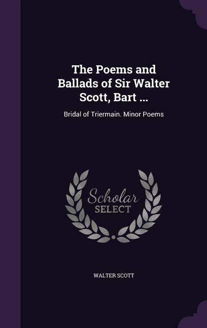 Couverture_The Poems and Ballads of Sir Walter Scott, Bart ...