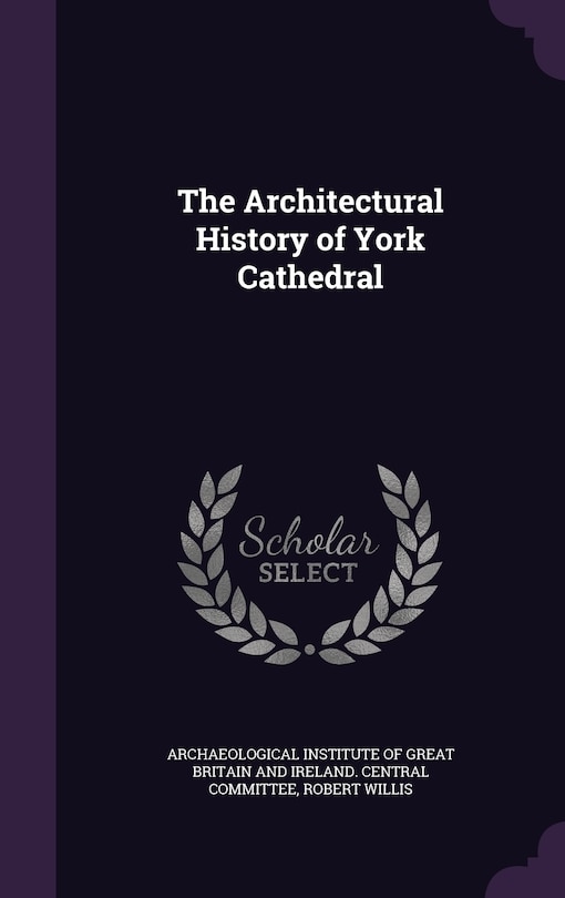Couverture_The Architectural History of York Cathedral