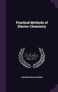 Front cover_Practical Methods of Electro-Chemistry