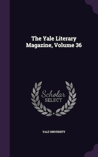 Front cover_The Yale Literary Magazine, Volume 36