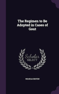 Front cover_The Regimen to Be Adopted in Cases of Gout