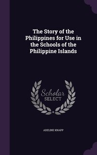 Front cover_The Story of the Philippines for Use in the Schools of the Philippine Islands