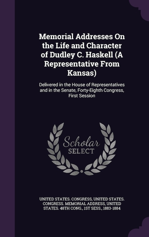 Couverture_Memorial Addresses On the Life and Character of Dudley C. Haskell (A Representative From Kansas)