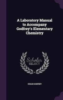 Front cover_A Laboratory Manual to Accompany Godfrey's Elementary Chemistry
