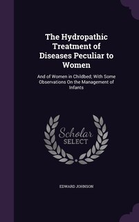 Couverture_The Hydropathic Treatment of Diseases Peculiar to Women