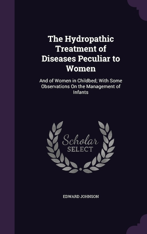 Couverture_The Hydropathic Treatment of Diseases Peculiar to Women