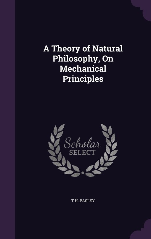 Front cover_A Theory of Natural Philosophy, On Mechanical Principles