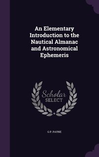Couverture_An Elementary Introduction to the Nautical Almanac and Astronomical Ephemeris