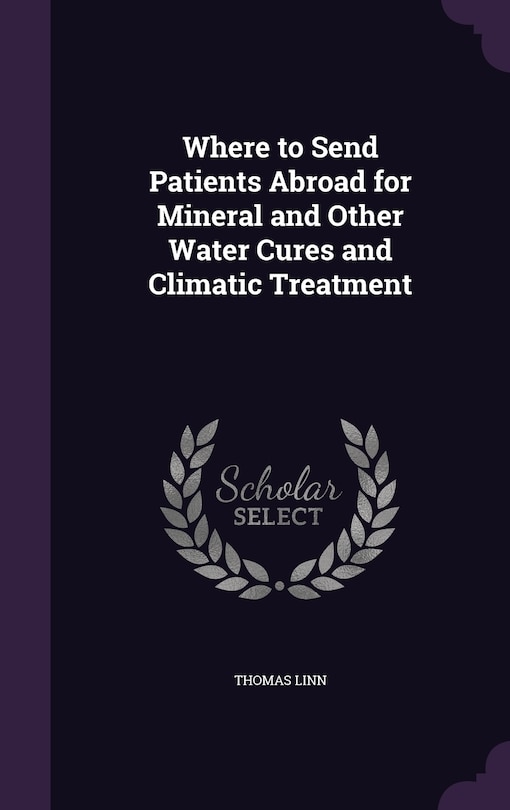 Front cover_Where to Send Patients Abroad for Mineral and Other Water Cures and Climatic Treatment