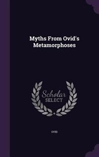 Front cover_Myths From Ovid's Metamorphoses