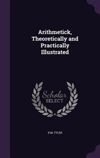 Front cover_Arithmetick, Theoretically and Practically Illustrated