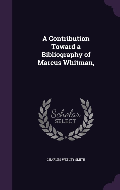 Couverture_A Contribution Toward a Bibliography of Marcus Whitman,