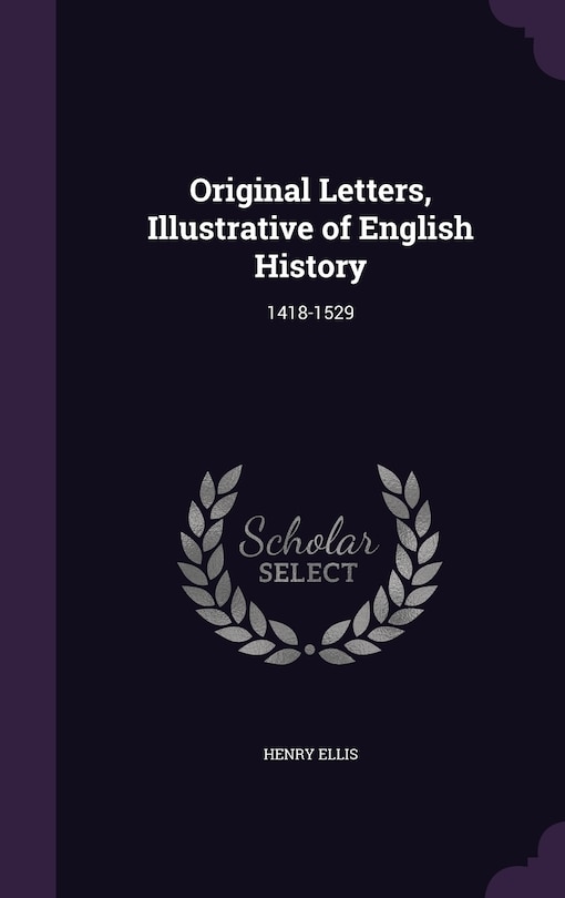 Couverture_Original Letters, Illustrative of English History