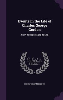 Front cover_Events in the Life of Charles George Gordon