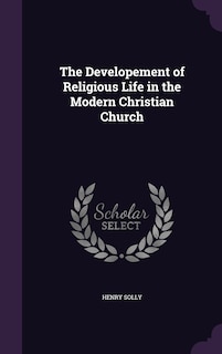 Couverture_The Developement of Religious Life in the Modern Christian Church