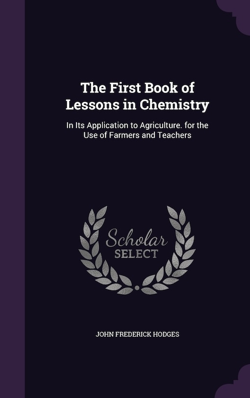 Front cover_The First Book of Lessons in Chemistry
