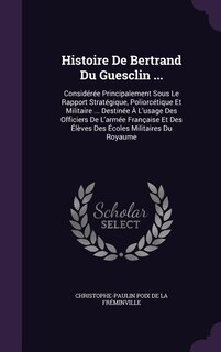 Front cover_Histoire De Bertrand Du Guesclin ...