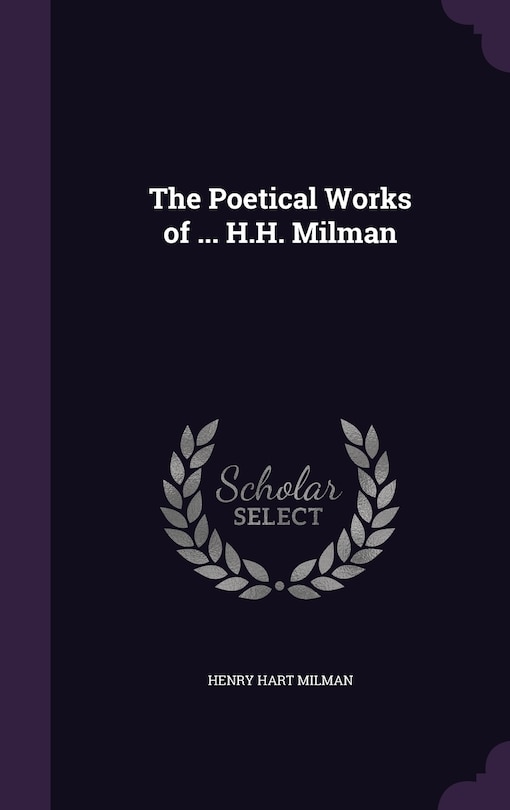 Couverture_The Poetical Works of ... H.H. Milman