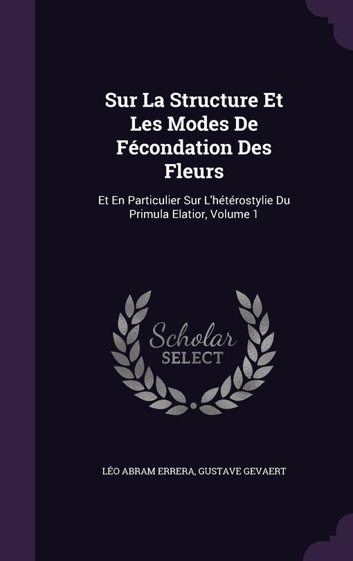 Front cover_Sur La Structure Et Les Modes De Fécondation Des Fleurs