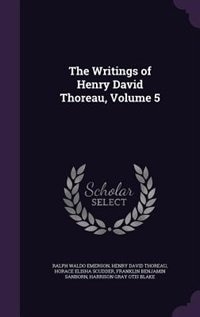 Couverture_The Writings of Henry David Thoreau, Volume 5