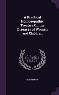 Front cover_A Practical Homoeopathic Treatise On the Diseases of Women and Children