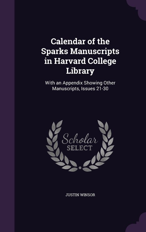 Front cover_Calendar of the Sparks Manuscripts in Harvard College Library