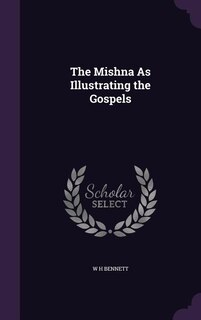 Couverture_The Mishna As Illustrating the Gospels