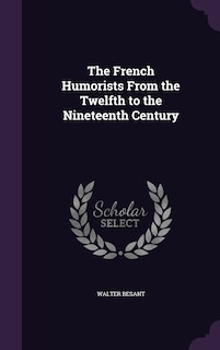 Front cover_The French Humorists From the Twelfth to the Nineteenth Century