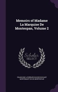Front cover_Memoirs of Madame La Marquise De Montespan, Volume 2