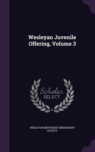 Front cover_Wesleyan Juvenile Offering, Volume 3