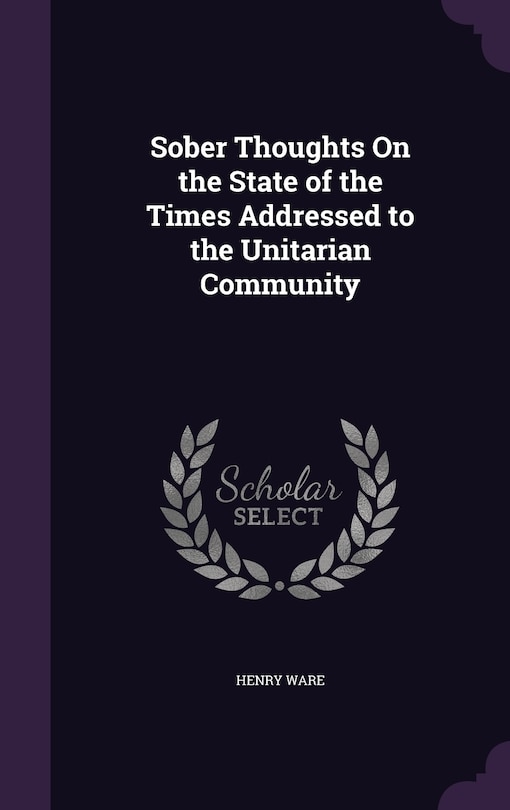 Couverture_Sober Thoughts On the State of the Times Addressed to the Unitarian Community
