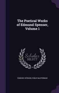 The Poetical Works of Edmund Spenser, Volume 1 by Edmund Spenser