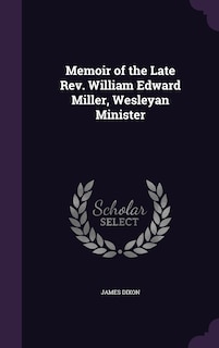 Couverture_Memoir of the Late Rev. William Edward Miller, Wesleyan Minister