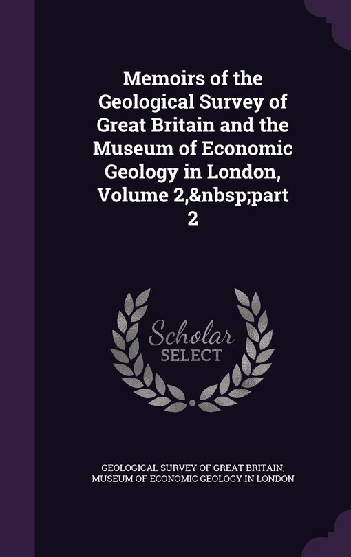 Couverture_Memoirs of the Geological Survey of Great Britain and the Museum of Economic Geology in London, Volume 2, part 2