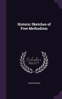 Front cover_Historic Sketches of Free Methodism