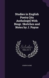Front cover_Studies in English Poetry [An Anthology] With Biogr. Sketches and Notes by J. Payne