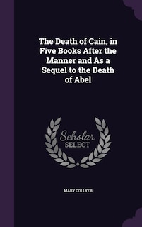 Front cover_The Death of Cain, in Five Books After the Manner and As a Sequel to the Death of Abel