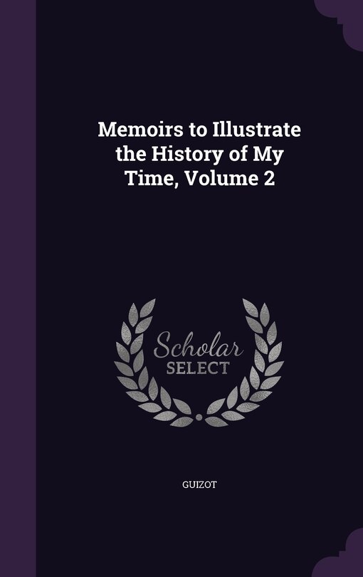Front cover_Memoirs to Illustrate the History of My Time, Volume 2