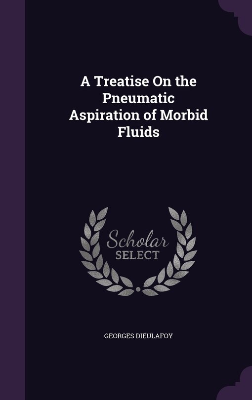 Front cover_A Treatise On the Pneumatic Aspiration of Morbid Fluids