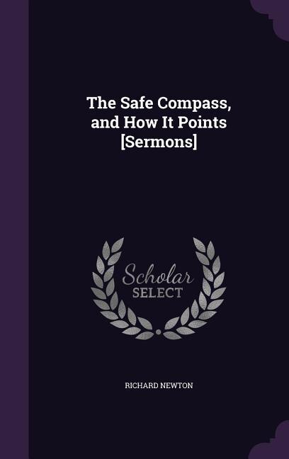 Front cover_The Safe Compass, and How It Points [Sermons]