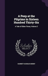 Front cover_A Peep at the Pilgrims in Sixteen Hundred Thirty-Six