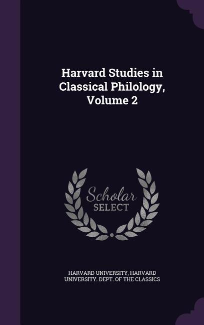 Front cover_Harvard Studies in Classical Philology, Volume 2